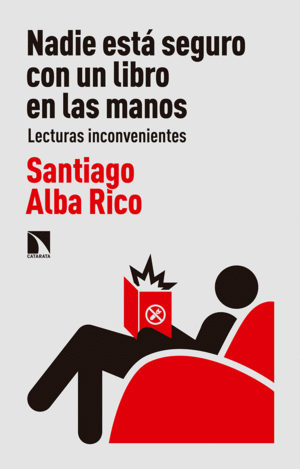 NADIE ESTÁ SEGURO CON UN LIBRO EN LAS MANOS