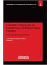 CONSTITUTIONALISM OF EUROPEAN SUPRANATIONAL COURTS