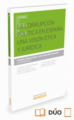 LA CORRUPCIÓN POLÍTICA EN ESPAÑA: UNA VISIÓN ÉTICA Y JURÍDICA