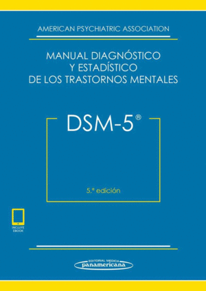 DSM-5. MANUAL DIAGNÓSTICO Y ESTADÍSTICO DE LOS TRASTORNOS MENTALES. 5ª ED.