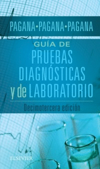 GUÍA DE PRUEBAS DIAGNÓSTICAS Y DE LABORATORIO. 13ª ED.