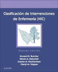 CLASIFICACIÓN DE INTERVENCIONES DE ENFERMERÍA (NIC). 7ª ED.