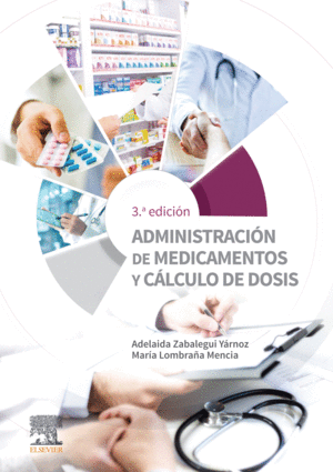 ADMINISTRACIÓN DE MEDICAMENTOS Y CÁLCULO DE DOSIS (3ª ED.)