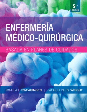 ENFERMERÍA MÉDICO-QUIRÚRGICA BASADA EN PLANES DE CUIDADO (5ª ED.)