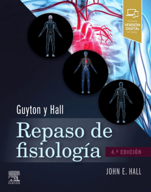 GUYTON Y HALL. REPASO DE FISIOLOGÍA MÉDICA. 4ª ED.