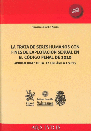 LA TRATA DE SERES HUMANOS CON FINES DE EXPLOTACIÓN SEXUAL EN EL CÓDIGO PENAL DE 2010