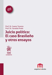 JUICIO POLÍTICO: EL CASO BRASILEÑO Y OTROS ENSAYOS