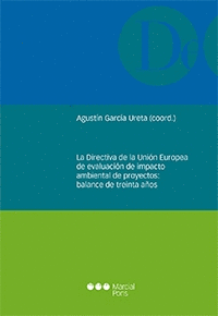 LA DIRECTIVA DE LA UNIÓN EUROPEA DE EVALUACIÓN DE IMPACTO AMBIENTAL DE PROYECTOS