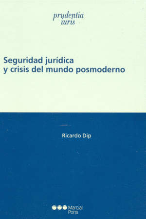 SEGURIDAD JURÍDICA Y CRISIS DEL MUNDO POSMODERNO