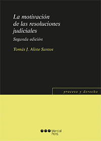 LA MOTIVACIÓN DE LAS RESOLUCIONES JUDICIALES. 2ª ED.