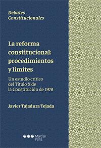 LA REFORMA CONSTITUCIONAL: PROCEDIMIENTOS Y LÍMITES