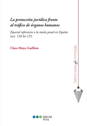 LA PROTECCIÓN JURÍDICA FRENTE AL TRÁFICO DE ÓRGANOS HUMANOS