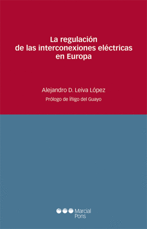 LA REGULACIÓN DE LAS INTERCONEXONES ELÉCTRICAS EN EUROPA