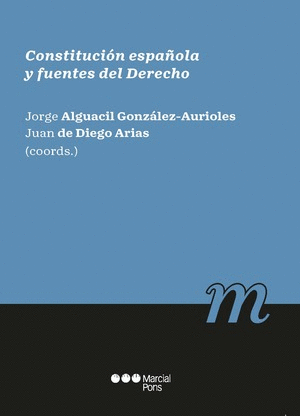 CONSTITUCIÓN ESPAÑOLA Y FUENTES DEL DERECHO