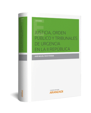 JUSTICIA, ORDEN PÚBLICO Y TRIBUNALES DE URGENCIA EN LA II REPÚBLICA