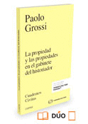 LA PROPIEDAD Y LAS PROPIEDADES EN EL GABINETE DE HISTORIADOR