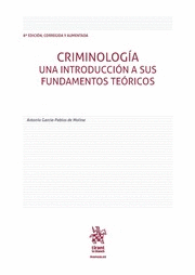 CRIMINOLOGÍA. UNA INTRODUCCIÓN A SUS FUNDAMENTOS TEÓRICOS. 8ª ED.