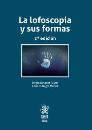 LA LOFOSCOPIA Y SUS FORMAS. 2ª ED.