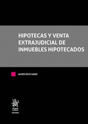 HIPOTECAS Y VENTA EXTRAJUDICIAL DE INMUEBLES HIPOTECADOS