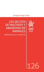 LOS DELITOS DE MALTRATO Y ABANDONO DE ANIMALES