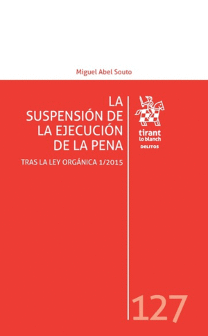 LA SUSPENSIÓN DE LA EJECUCIÓN DE LA PENA