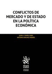 CONFLICTOS DE MERCADO Y DE ESTADO EN LA POLÍTICA ECONÓMICA