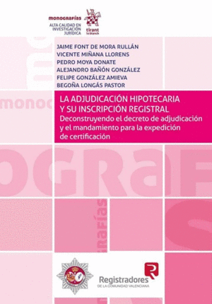 LA ADJUDICACIÓN HIPOTECARIA Y SU INSCRIPCIÓN REGISTRAL