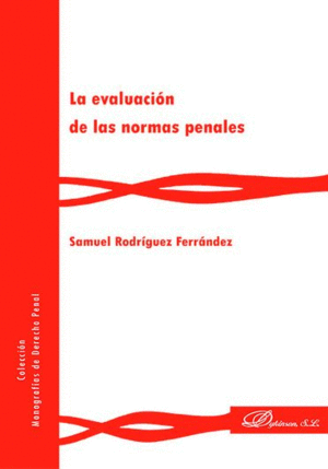 LA EVALUACIÓN DE LAS NORMAS PENALES