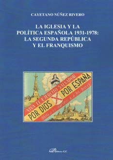 LA IGLESIA Y LA POLÍTICA ESPAÑOLA 1931-1978