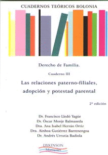 LAS RELACIONES PATERNO-FILIARES, ADOPCIÓN Y POTESTAD PARENTAL. 2ª ED.