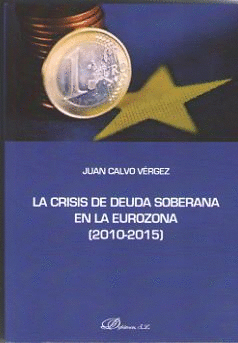 LA CRISIS DE DEUDA SOBERANA EN LA EUROZONA (2010-2015)