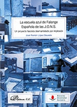 LA ESCUELA AZUL DE FALANGE ESPAÑOLA DE LAS J.O.N.S.
