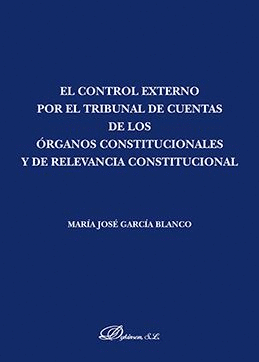 CONTROL EXTERNO POR EL TRIBUNAL DE CUENTAS DE LOS ORGANOS CONSTITUCIONALES Y DE RELEVANCIA CONSTITUCIONAL