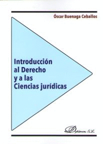 INTRODUCCIÓN AL DERECHO Y A LAS CIENCIAS JURÍDICAS