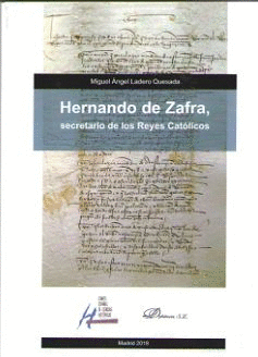 HERNANDO DE ZAFRA, SECRETARIO DE LOS REYES CATÓLICOS