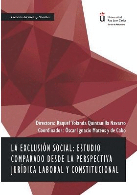LA EXCLUSIÓN SOCIAL: ESTUDIO COMPARADO DESDE LA PERSPECTIVA JURÍDICA LABORAL Y CONSTITUCIONAL