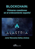 BLOCKCHAIN: PRIMERAS CUESTIONES EN EL ORDENAMIENTO ESPAÑOL