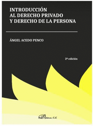 INTRODUCCIÓN AL DERECHO PRIVADO Y DERECHO DE LA PERSONA. 2ª ED.