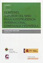 INTERÉS SUPERIOR DEL NIÑO EN LA JURISPRUDENCIA INTERNACIONAL, COMPARADA Y ESPAÑOLA