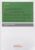 LA DELIMITACIÓN DE LOS ELEMENTOS ESENCIALES DEL TRIBUTO ANTE EL IMPACTO DE LAS REFORMAS LEGALES