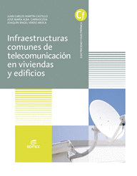 INFRAESTRUCTURAS COMUNES DE TELECOMUNICACIONES EN VIVIENDAS Y EDIFICIOS