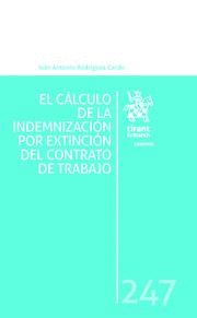 EL CÁLCULO DE LA INDEMNIZACIÓN POR EXTINCIÓN DEL CONTRATO DE TRABAJO