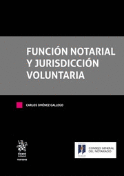 FUNCIÓN NOTARIAL Y JURISDICCIÓN VOLUNTARIA