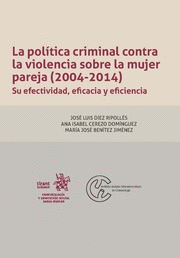 LA POLÍTICA CRIMINAL CONTRA LA VIOLENCIA SOBRE LA MUJER PAREJA (2004-2014)