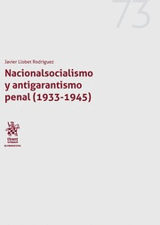 NACIONALSOCIALISMO Y ANTIGARANTISMO PENAL (1933-1945)