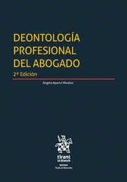 DEONTOLOGÍA PROFESIONAL DEL ABOGADO. 2ª ED.