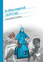 LA CHINA IMPERIAL (1506-1795)