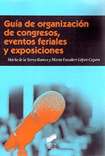 GUÍA DE ORGANIZACIÓN DE CONGRESOS, EVENTOS FERIALES Y EXPOSICIONES