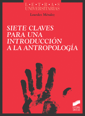 SIETE CLAVES PARA UNA INTRODUCCIÓN A LA ANTROPOLOGÍA