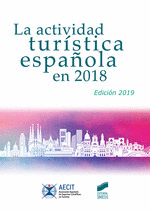 LA ACTIVIDAD TURÍSTICA ESPAÑOLA EN 2018 (AECIT)